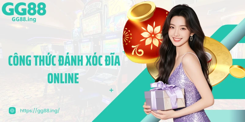 Công Thức Đánh Xóc Đĩa Online Tối Ưu Chiến Thắng Của Bạn 